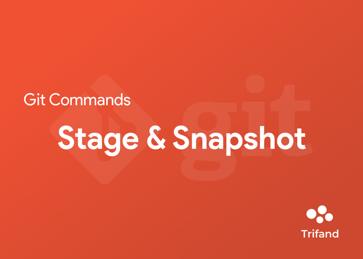 Git Stage & Snapshot commands